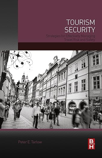 Tourism Security: Strategies for Effectively Managing Travel Risk and Safety