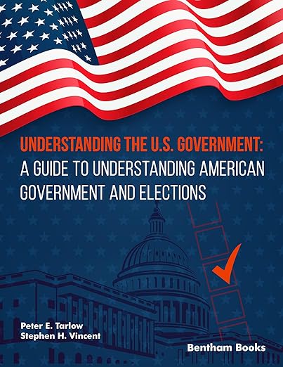Understanding the U.S. Government: A Guide to Understanding American Government and Elections